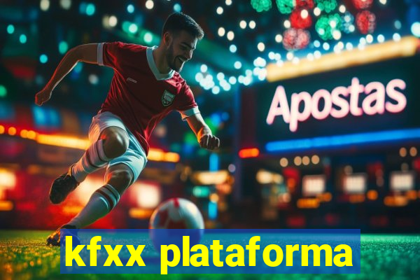 kfxx plataforma